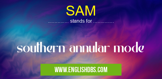 SAM means southern annular mode SAM