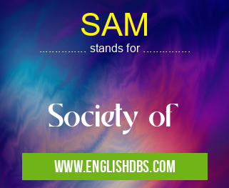 SAM means Society of SAM