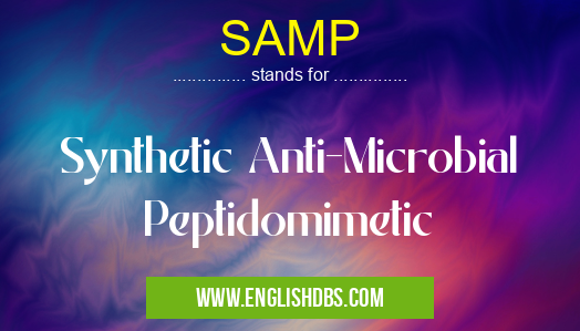 SAMP means Synthetic Anti-Microbial Peptidomimetic SAMP