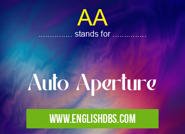 AA means Auto Aperture AA