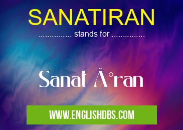 SANATIRAN means Sanat İran SANATIRAN