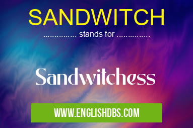 SANDWITCH means Sandwitchess SANDWITCH