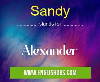 Sandy means Alexander Sandy