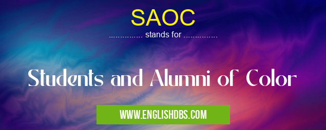 SAOC means Students and Alumni of Color SAOC