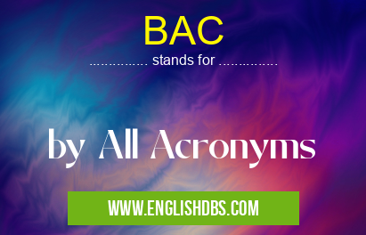 BAC means by All Acronyms BAC