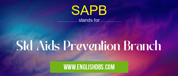 SAPB means Std Aids Prevention Branch SAPB