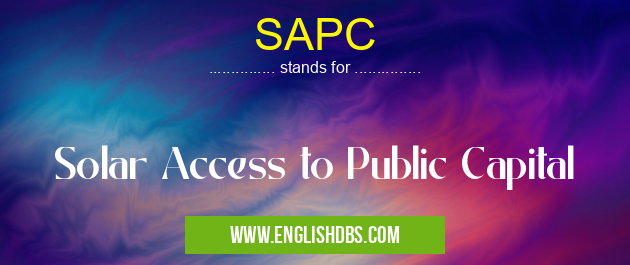 SAPC means Solar Access to Public Capital SAPC