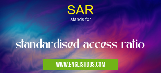 SAR means standardised access ratio SAR