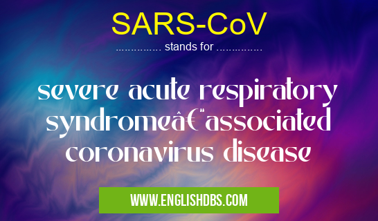 SARS-CoV means severe acute respiratory syndrome–associated coronavirus disease SARS-CoV
