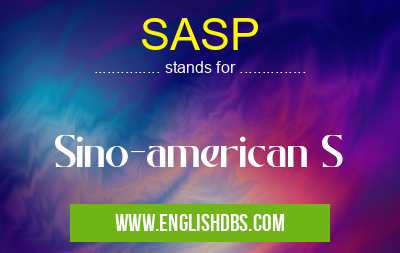 SASP means Sino-american S SASP