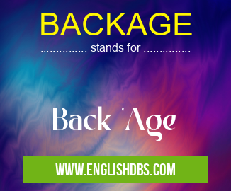 BACKAGE means Back 'Age BACKAGE