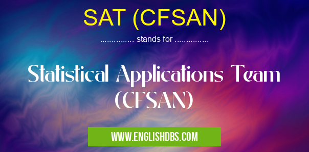 SAT (CFSAN) means Statistical Applications Team (CFSAN) SAT (CFSAN)