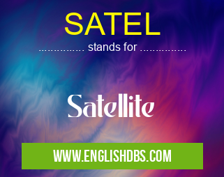 SATEL means Satellite SATEL