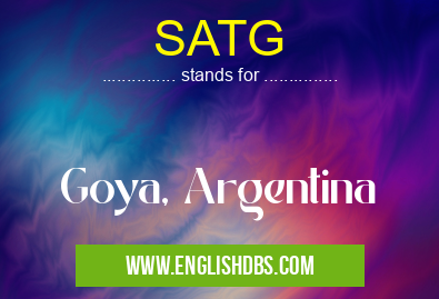 SATG means Goya, Argentina SATG