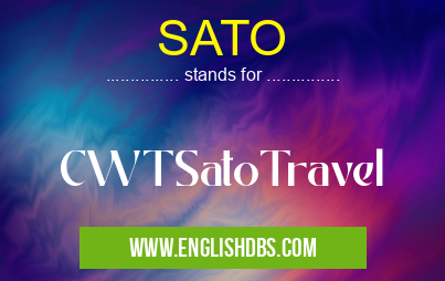 SATO means CWTSatoTravel SATO