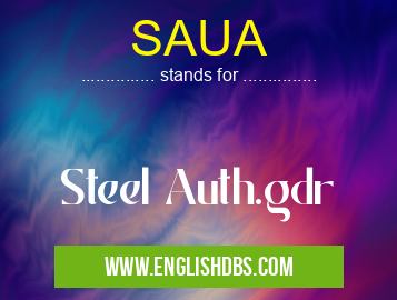 SAUA means Steel Auth.gdr SAUA