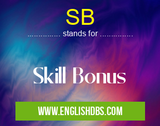 SB means Skill Bonus SB