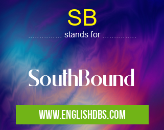 SB means SouthBound SB