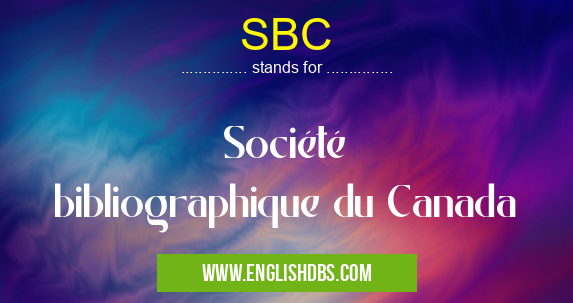 SBC means Société bibliographique du Canada SBC