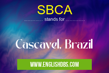 SBCA means Cascavel, Brazil SBCA