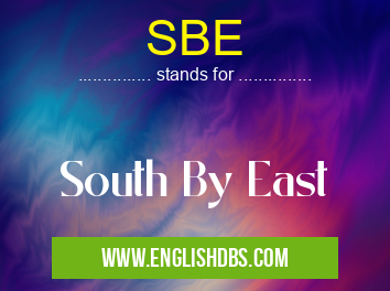 SBE means South By East SBE