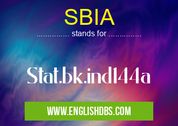 SBIA means Stat.bk.ind144a SBIA