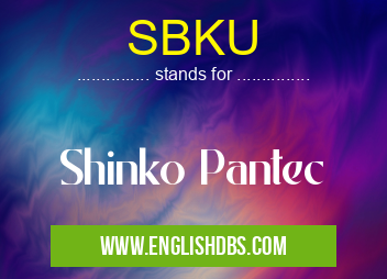 SBKU means Shinko Pantec SBKU