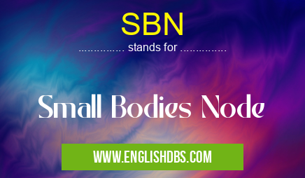 SBN means Small Bodies Node SBN