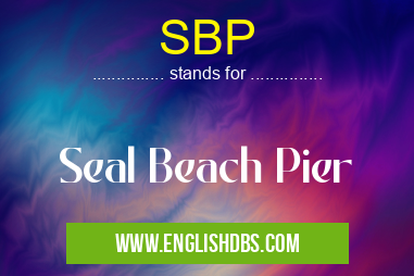 SBP means Seal Beach Pier SBP