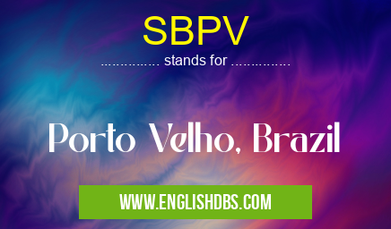 SBPV means Porto Velho, Brazil SBPV
