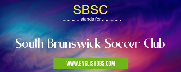 SBSC means South Brunswick Soccer Club SBSC