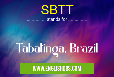SBTT means Tabatinga, Brazil SBTT
