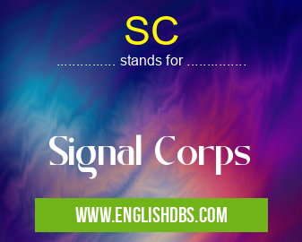 SC means Signal Corps SC