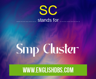 SC means Smp Cluster SC