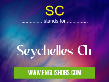SC means Seychelles Ch SC