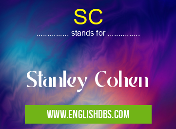SC means Stanley Cohen SC