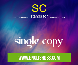 SC means single copy SC