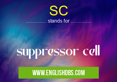 SC means suppressor cell SC