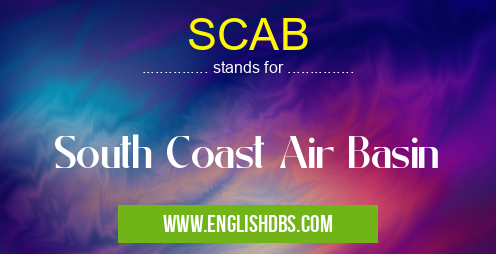 SCAB means South Coast Air Basin SCAB