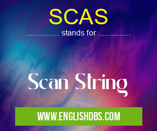 SCAS means Scan String SCAS