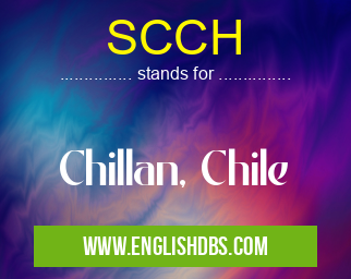 SCCH means Chillan, Chile SCCH