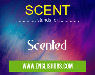 SCENT means Scented SCENT