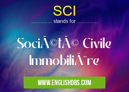 SCI means Société Civile Immobilière SCI