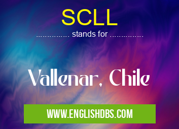 SCLL means Vallenar, Chile SCLL