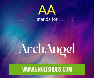 AA means ArchAngel AA