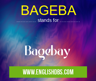 BAGEBA means Bagebay BAGEBA