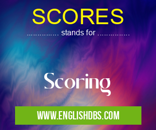 SCORES means Scoring SCORES