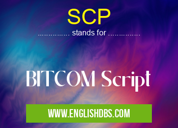 SCP means BITCOM Script SCP