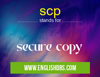 scp means secure copy scp