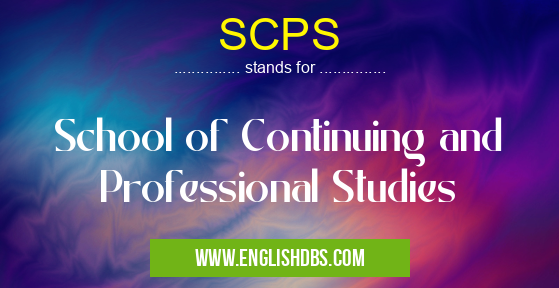 SCPS means School of Continuing and Professional Studies SCPS